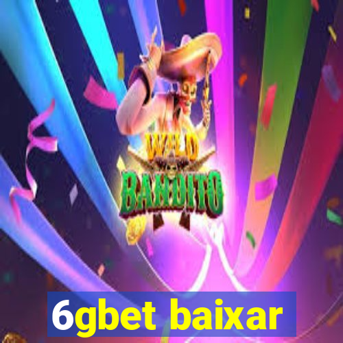 6gbet baixar